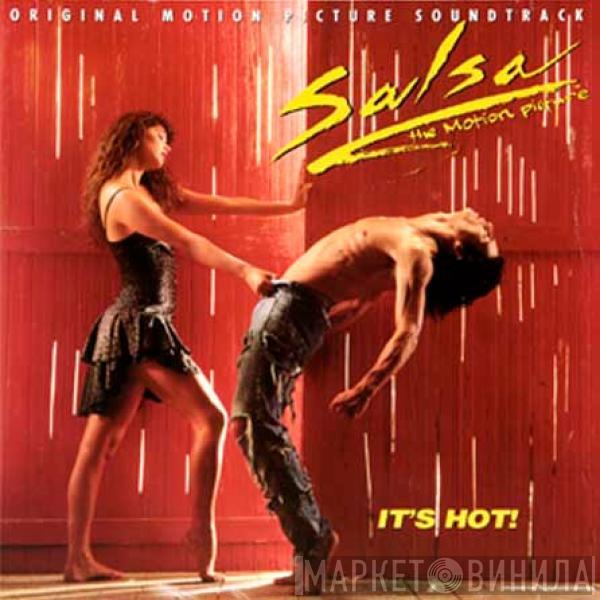  - Salsa The Motion Picture (Original Motion Picture Soundtrack) It's Hot!