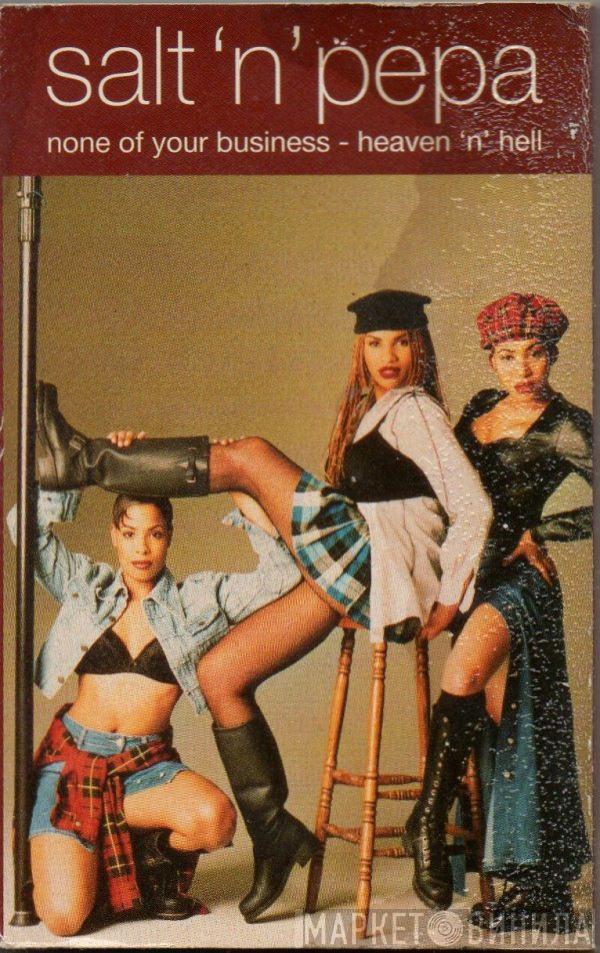 Salt 'N' Pepa - None Of Your Business / Heaven 'N' Hell