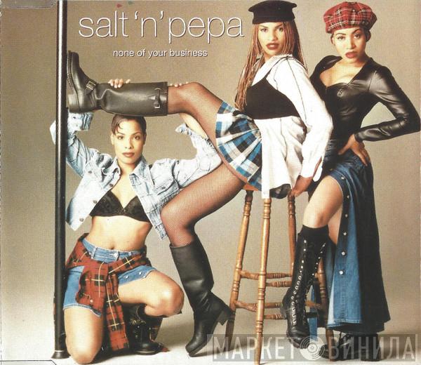 Salt 'N' Pepa - None Of Your Business