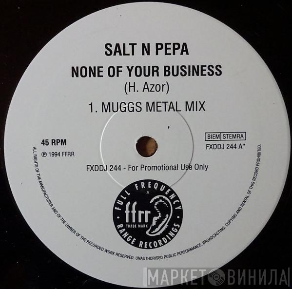 Salt 'N' Pepa - None Of Your Business