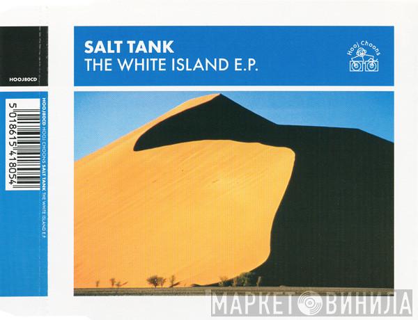  Salt Tank  - The White Island E.P.