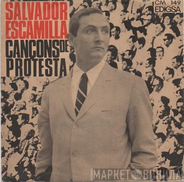 Salvador Escamilla - Cancons De Protesta