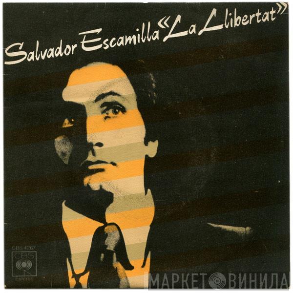 Salvador Escamilla - La Llibertat