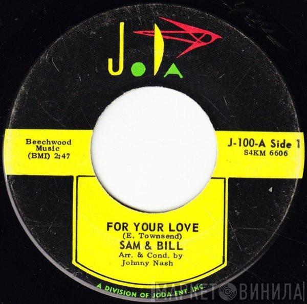 Sam And Bill - For Your Love / Beautiful Baby