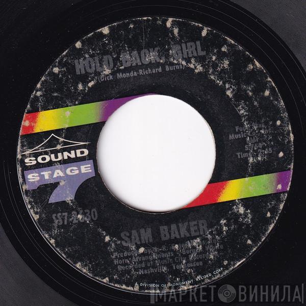  Sam Baker  - Hold Back Girl / I Love You