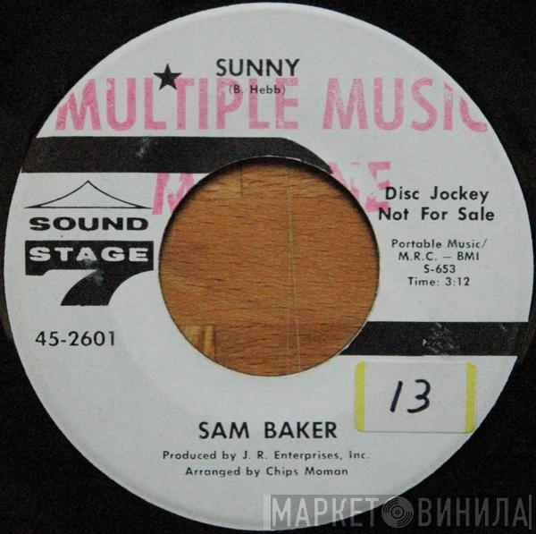 Sam Baker - Sunny / I Can't Stand It