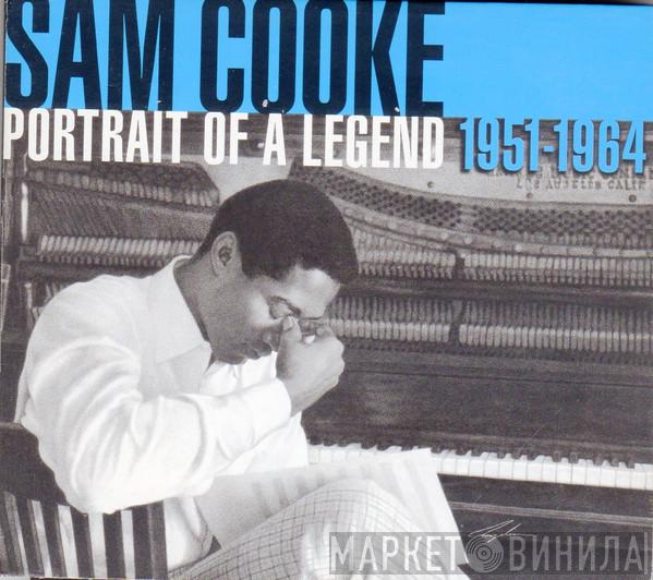 Sam Cooke - Portrait Of A Legend 1951-1964