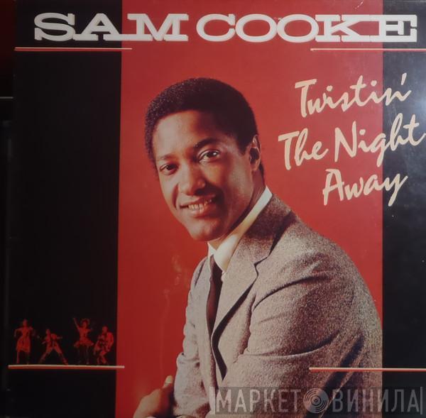  Sam Cooke  - Twistin' The Night Away