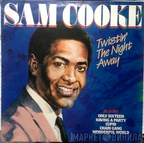  Sam Cooke  - Twistin' The Night Away