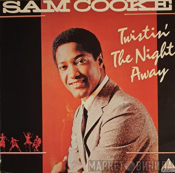  Sam Cooke  - Twistin' The Night Away
