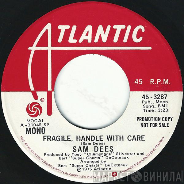 Sam Dees - Fragile, Handle With Care