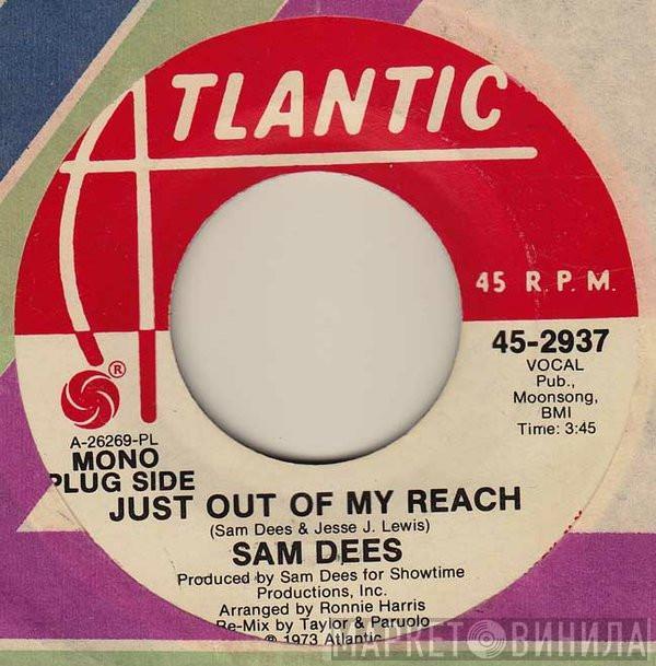 Sam Dees - Just Out Of My Reach