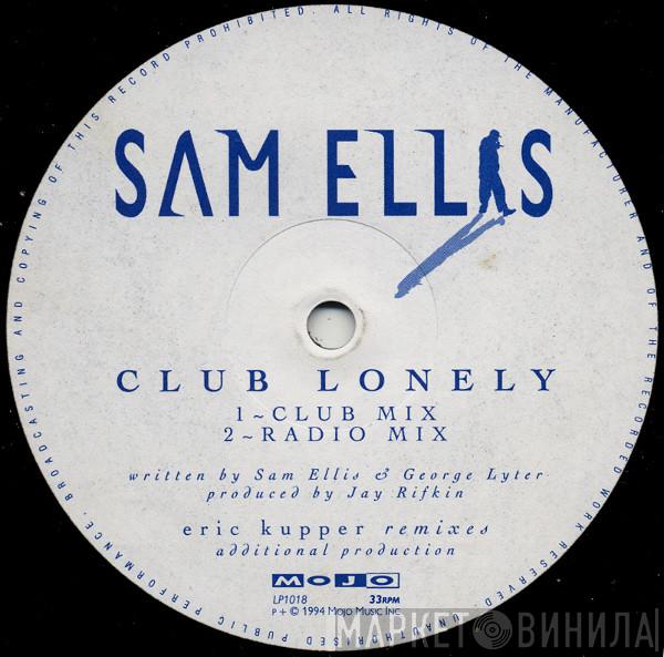 Sam Ellis - Club Lonely (Eric Kupper Remixes)