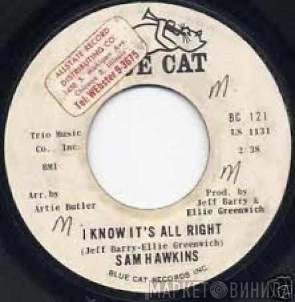 Sam Hawkins - I Know It's All Right / It Hurts So Bad (Drip Drop)