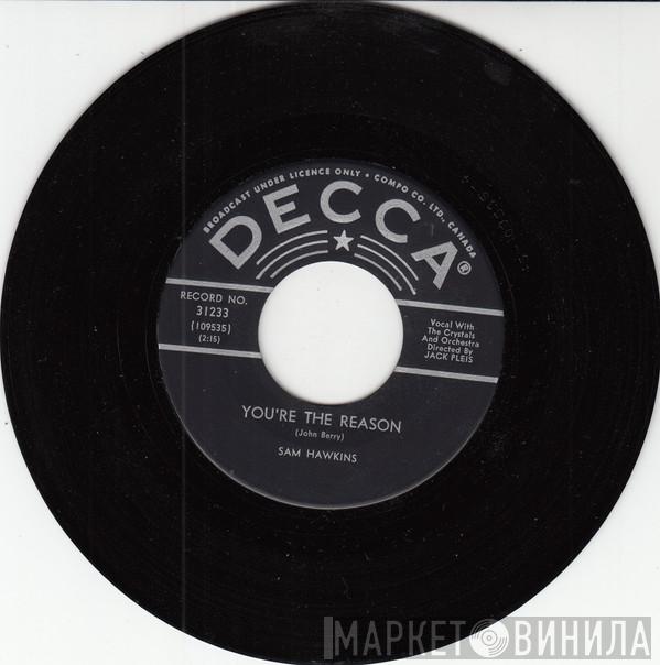 Sam Hawkins - You're The Reason / I'd Be A Fool Again