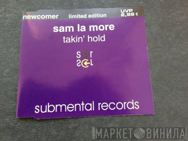  Sam La More  - Takin' Hold