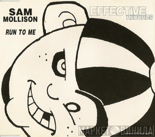  Sam Mollison  - Run To Me