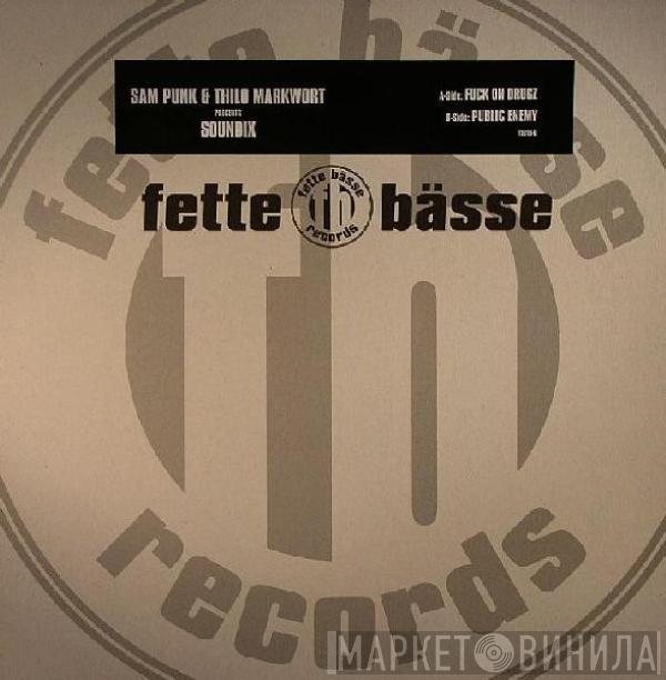 Sam Punk, Thilo Markwort, Soundix - Fuck On Drugz