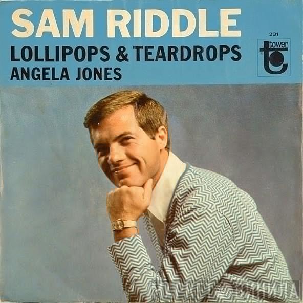 Sam Riddle - Lollipops & Teardrops