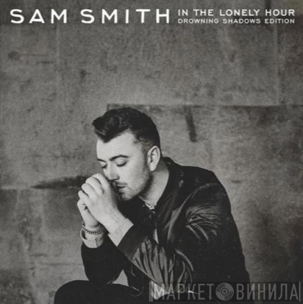  Sam Smith   - In The Lonely Hour: Drowning Shadows Edition