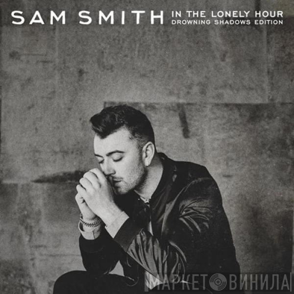  Sam Smith   - In The Lonely Hour: Drowning Shadows Edition