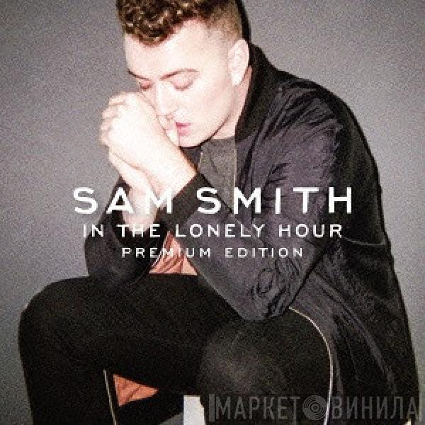  Sam Smith   - In The Lonely Hour - Premium Edition