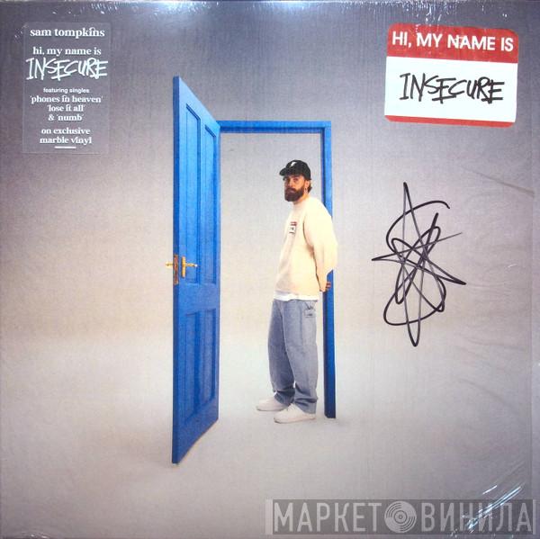 Sam Tompkins - Hi, My Name Is Insecure