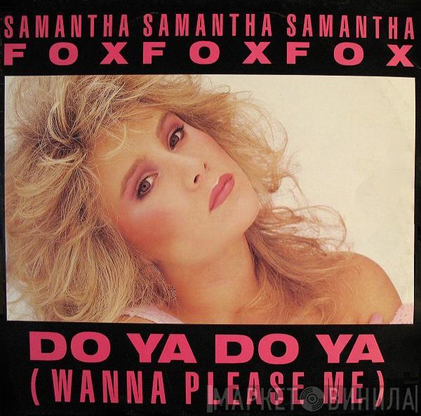  Samantha Fox  - Do Ya Do Ya (Wanna Please Me)