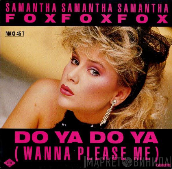 Samantha Fox  - Do Ya Do Ya (Wanna Please Me)