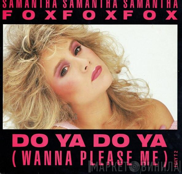  Samantha Fox  - Do Ya Do Ya (Wanna Please Me)