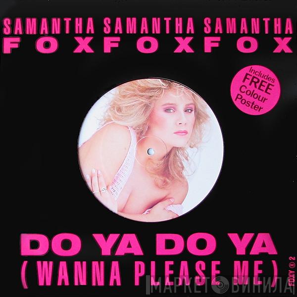 Samantha Fox - Do Ya Do Ya (Wanna Please Me)