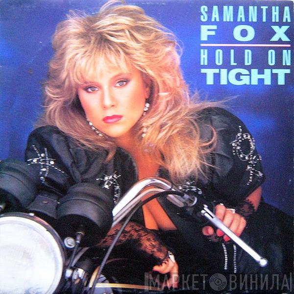  Samantha Fox  - Hold On Tight