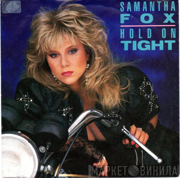  Samantha Fox  - Hold On Tight