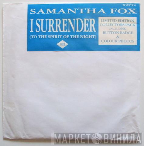  Samantha Fox  - I Surrender (To The Spirit Of The Night)