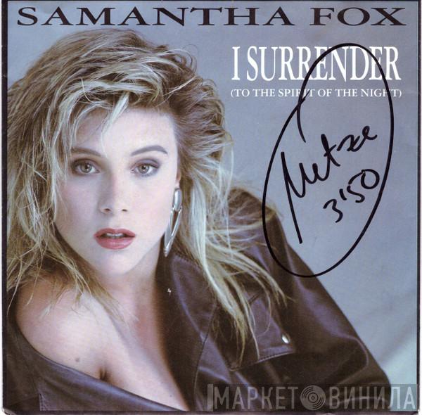  Samantha Fox  - I Surrender (To The Spirit Of The Night)