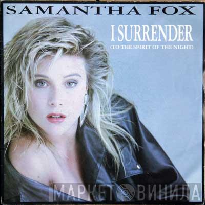  Samantha Fox  - I Surrender (To The Spirit Of The Night)