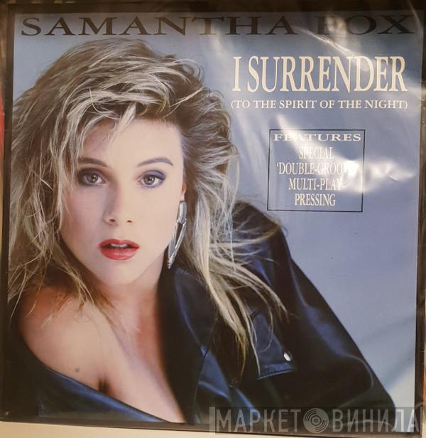  Samantha Fox  - I Surrender (To The Spirit Of The Night)