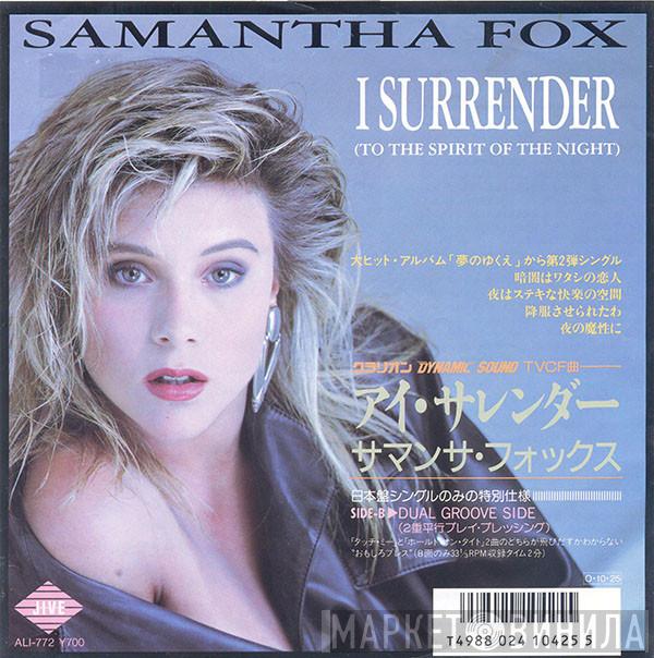 Samantha Fox  - I Surrender (To The Spirit Of The Night)