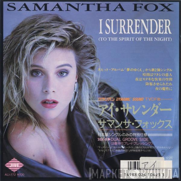  Samantha Fox  - I Surrender (To The Spirit Of The Night)