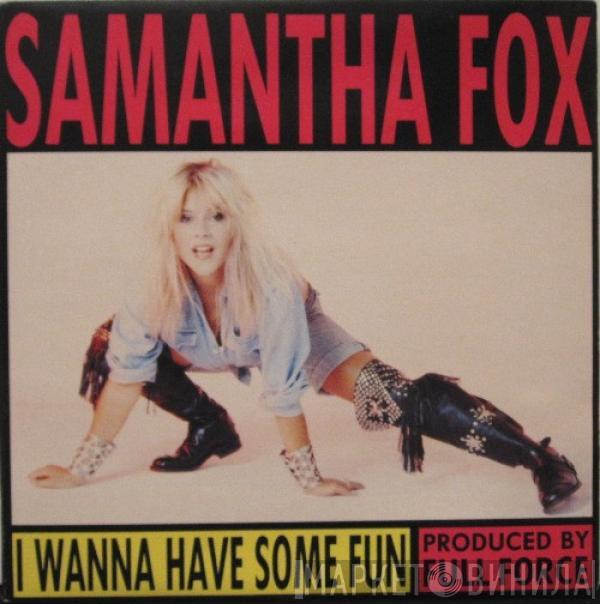 Samantha Fox - I Wanna Have Some Fun