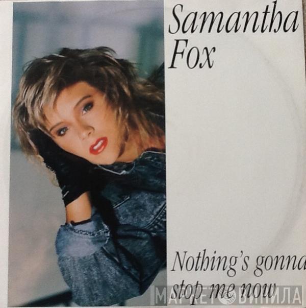  Samantha Fox  - Nothing's Gonna Stop Me Now