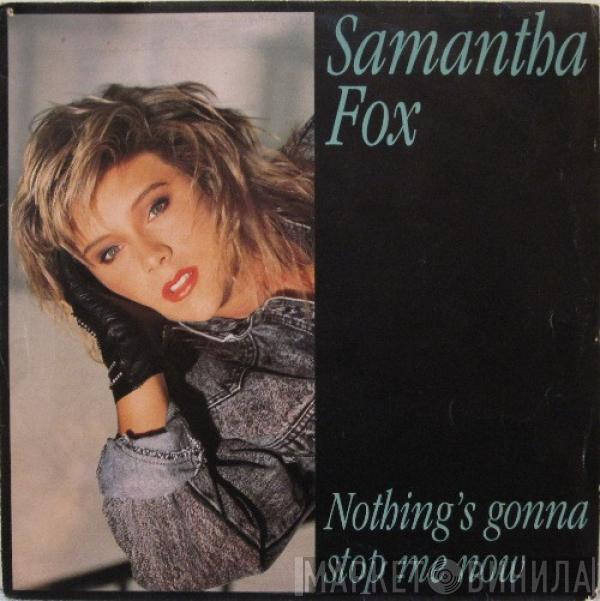  Samantha Fox  - Nothing's Gonna Stop Me Now