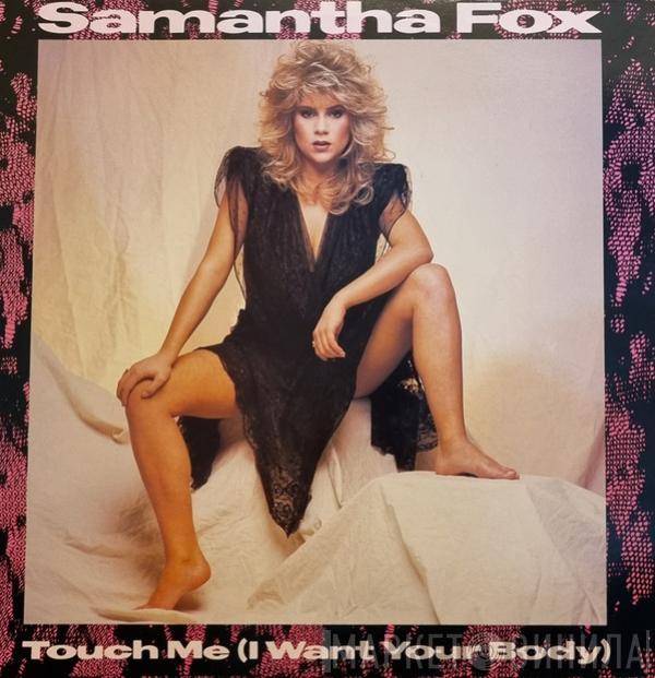  Samantha Fox  - Touch Me (I Want Your Body)