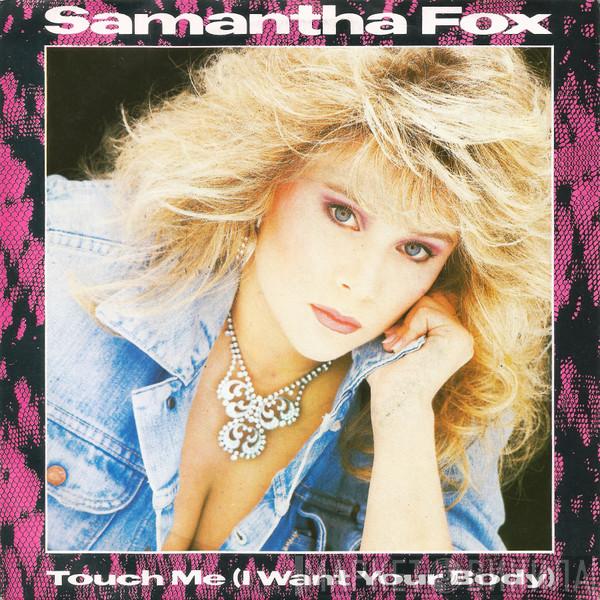  Samantha Fox  - Touch Me (I Want Your Body)