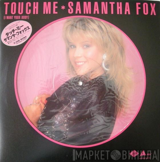  Samantha Fox  - Touch Me (I Want Your Body)