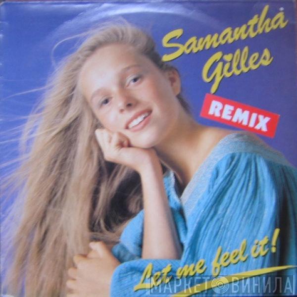  Samantha Gilles  - Let Me Feel It (Remix)