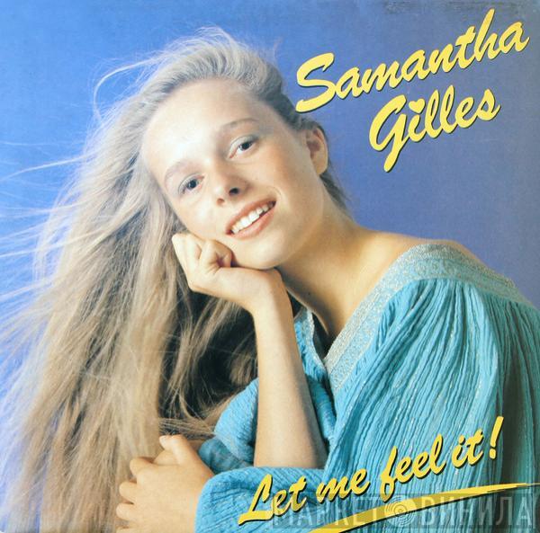  Samantha Gilles  - Let Me Feel It !