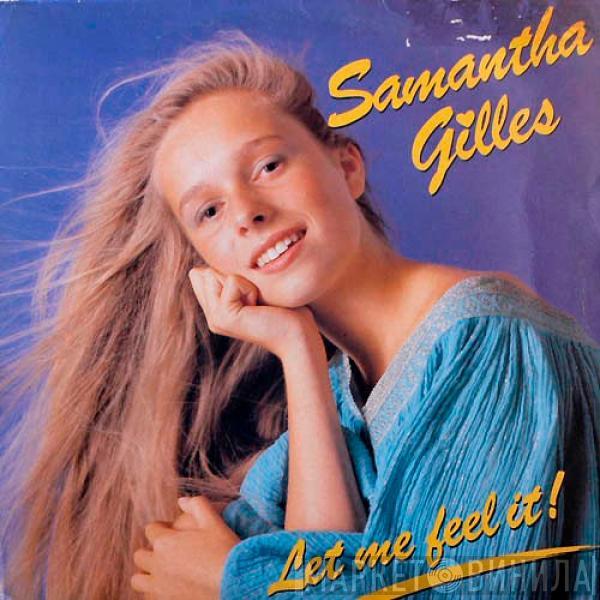  Samantha Gilles  - Let Me Feel It!