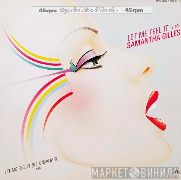  Samantha Gilles  - Let Me Feel It