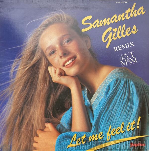  Samantha Gilles  - Let Me Feel It